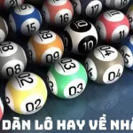 Thế nào là dàn lô hay về nhất