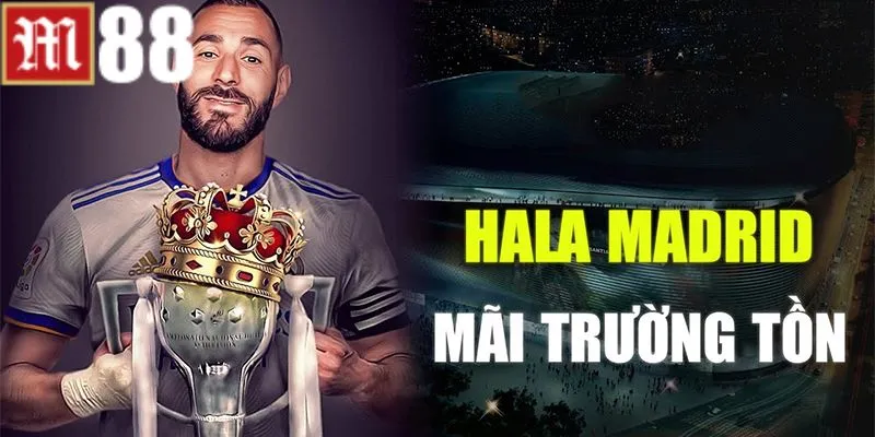 Cụm từ Hala Madrid là gì?